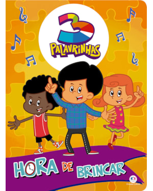 3 Palavrinhas - Hora de brincar: hora de brincar