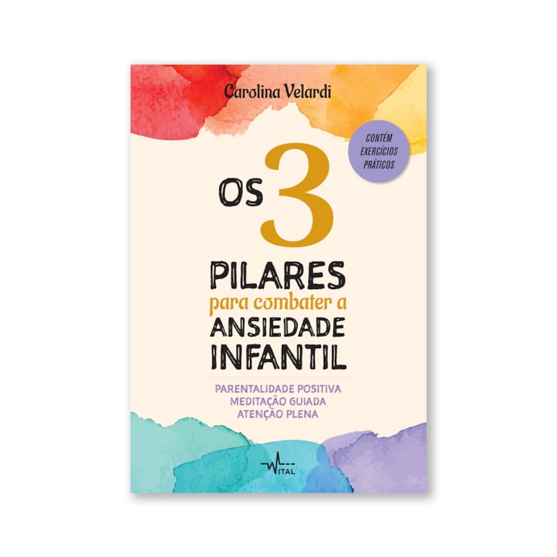 3 PILARES PARA COMBATER A ANSIEDADE INFANTIL