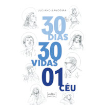 30 dias, 30 vidas, 1 céu
