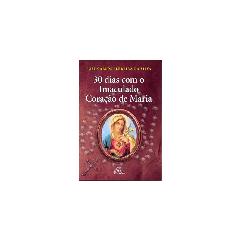 30 DIAS COM O IMACULADO CORAÇÃO DE MARIA