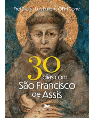 30 DIAS COM SÃO FRANCISCO DE ASSIS