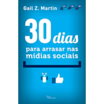 30 DIAS PARA ARRASAR NAS MÍDIAS SOCIAIS