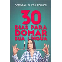 30 DIAS PARA DOMAR SUA LÍNGUA