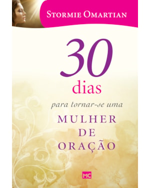 30 DIAS PARA TORNAR-SE UMA MULHER DE ORAÇÃO