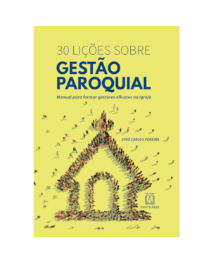 30 LIÇÕES SOBRE GESTÃO PAROQUIAL