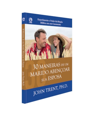 30 MANEIRAS DE UM MARIDO ABENCOAR SUA ESPOSA