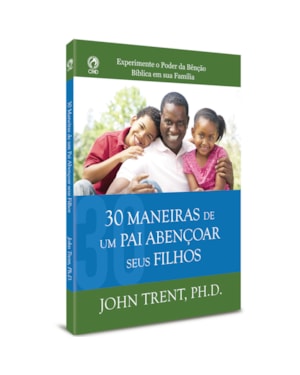 30 MANEIRAS DE UM PAI ABENCOAR SEUS FILHOS