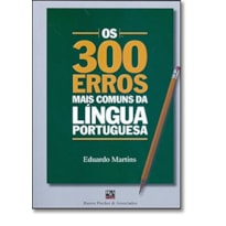 300 ERROS MAIS COMUNS DA LINGUA PORTUGUESA, OS - 1