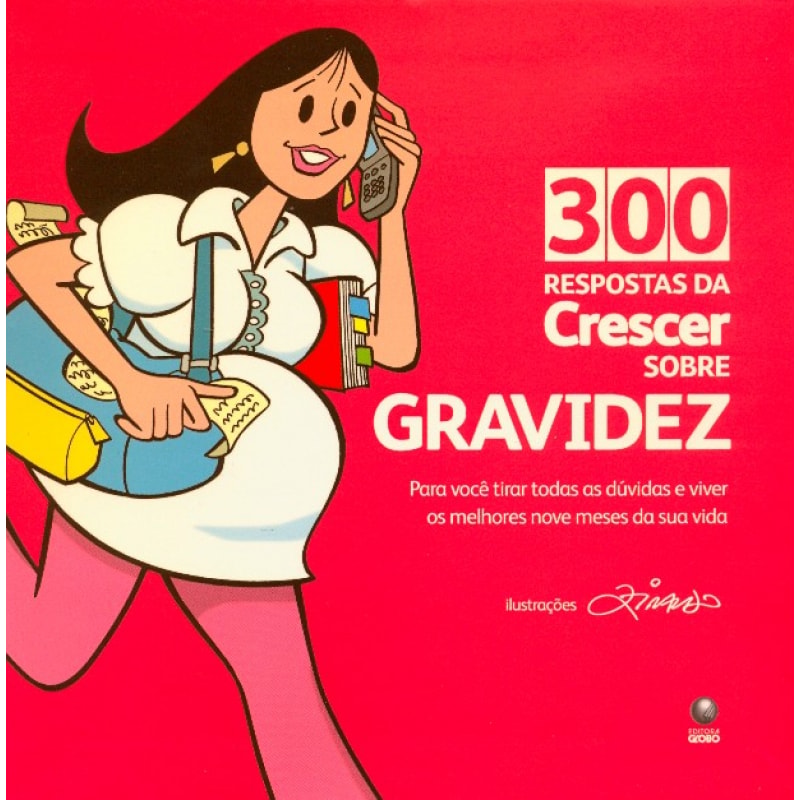 300 RESPOSTAS DA CRESCER SOBRE GRAVIDEZ