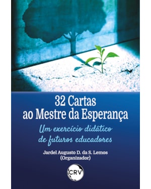 32 CARTAS AO MESTRE DA ESPERANÇA: UM EXERCÍCIO DIDÁTICO DE FUTUROS EDUCADORES