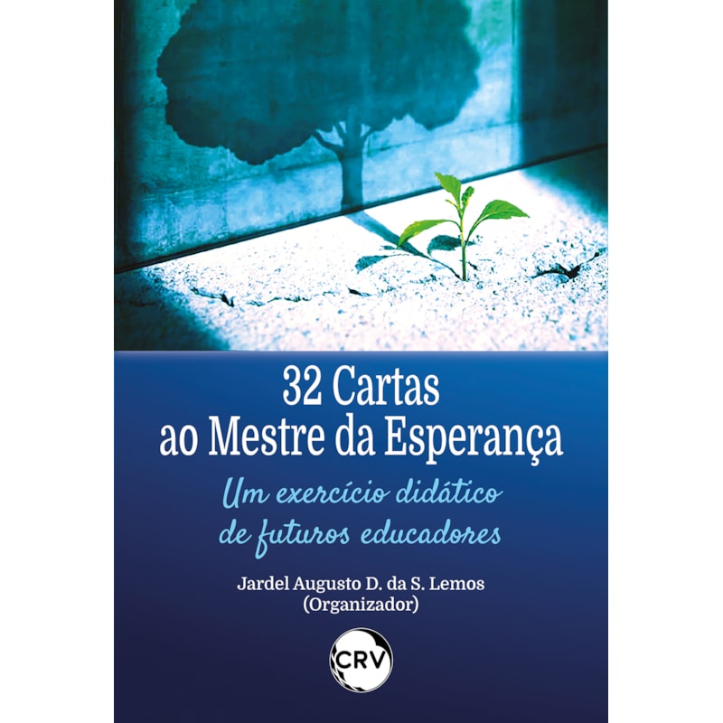 32 CARTAS AO MESTRE DA ESPERANÇA: UM EXERCÍCIO DIDÁTICO DE FUTUROS EDUCADORES