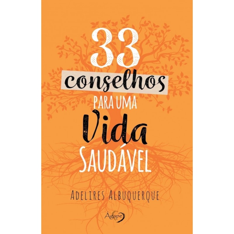 33 CONSELHOS PARA UMA VIDA SAUDÁVEL