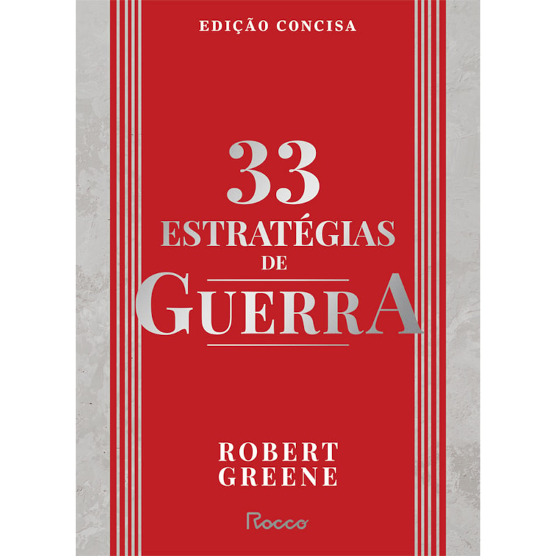 33 ESTRATÉGIAS DE GUERRA: EDIÇÃO CONCISA