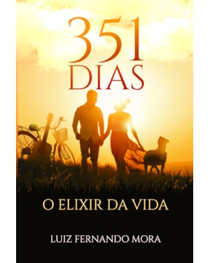 351 dias: o elixir da vida