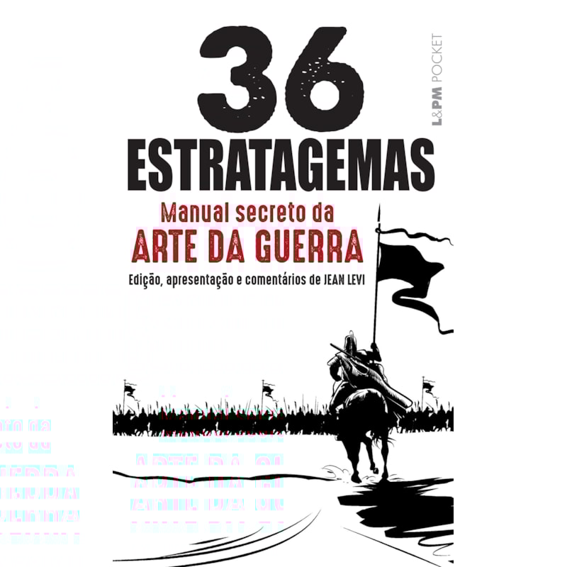 36 estratagemas - Manual secreto da arte da guerra