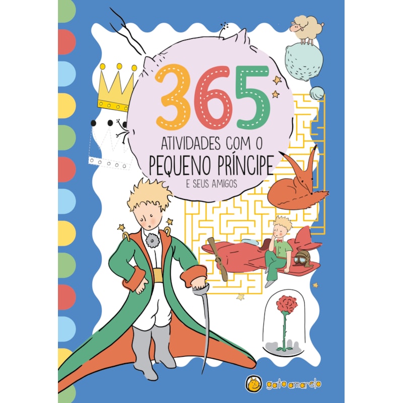 365 atividades com o pequeno príncipe e seus amigos