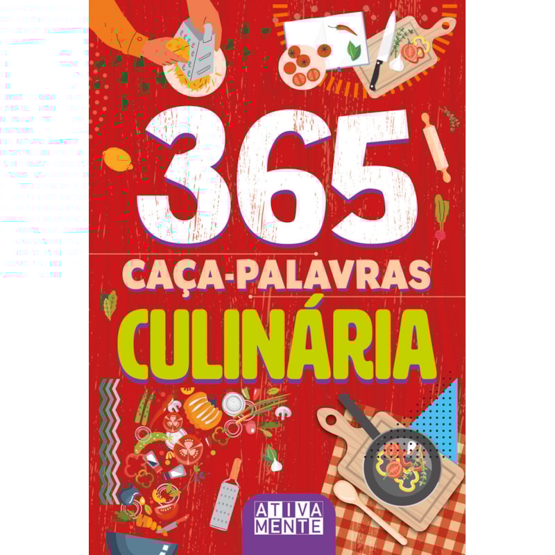 365 CAÇA-PALAVRAS - CULINÁRIA