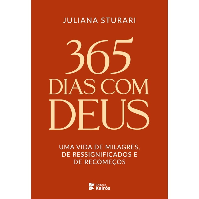 365 dias com Deus: Uma vida de milagres, de ressignificados e de recomeços