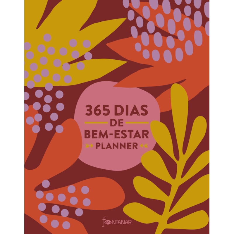 365 DIAS DE BEM-ESTAR: PLANNER