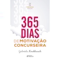 365 DIAS DE MOTIVAÇÃO CONCURSEIRA - 3ª ED - 2024