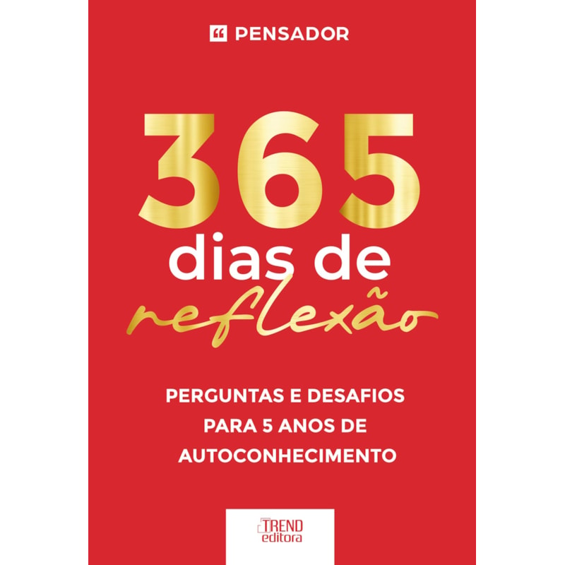 365 dias de reflexão - Perguntas e desafios para 5 anos de autoconhecimento: Perguntas e desafios para 5 anos de autoconhecimento
