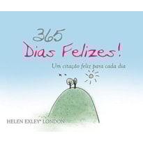 365 DIAS FELIZES!