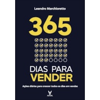 365 dias para vender: ações diárias para crescer todos os dias em vendas