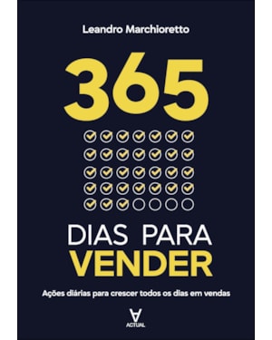 365 dias para vender: ações diárias para crescer todos os dias em vendas