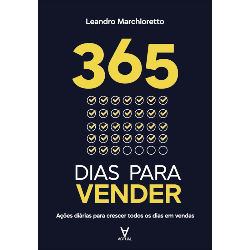 365 dias para vender: ações diárias para crescer todos os dias em vendas