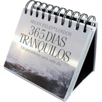 365 DIAS TRANQUILOS : UM PENSAMENTO PARA CADA DIA