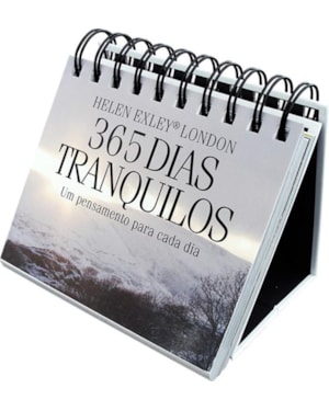 365 DIAS TRANQUILOS : UM PENSAMENTO PARA CADA DIA