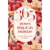 365 DOSES BÍBLICAS DIÁRIAS FLORAL ROSÉ: COM PLANO DE LEITURA DA BÍBLIA