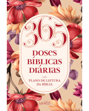 365 DOSES BÍBLICAS DIÁRIAS FLORAL ROSÉ: COM PLANO DE LEITURA DA BÍBLIA