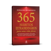 365 HÁBITOS EXTRAORDINÁRIOS PARA UMA VIDA PLENA