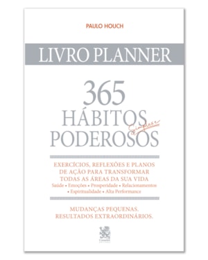 365 HÁBITOS SIMPLES E PODEROSOS - LIVRO PLANNER