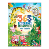 365 HISTÓRINHAS ENCANTADORAS PARA CRIANÇAS