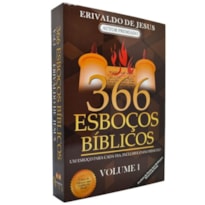 366 ESBOÇOS BÍBLICOS - UM ESBOÇO PARA CADA DIA DO ANO - VOLUME 1