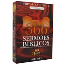 366 SERMÕES BÍBLICOS - UM ESBOÇO PARA CADA DIA DO ANO - VOLUME 2
