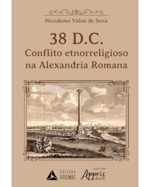 38 D.C. - O CONFLITO ETNORRELIGIOSO NA ALEXANDRIA ROMANA