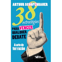 38 ESTRATÉGIAS PARA VENCER QUALQUER DEBATE