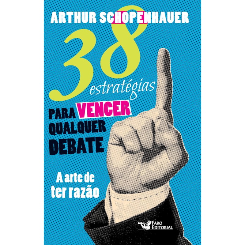 38 ESTRATÉGIAS PARA VENCER QUALQUER DEBATE