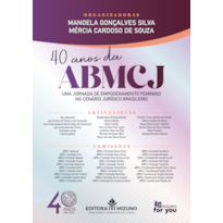 40 anos da ABMCJ: uma jornada de empoderamento feminino no cenário jurídico brasileiro
