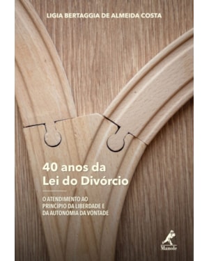 40 ANOS DA LEI DO DIVÓRCIO: O ATENDIMENTO AO PRINCÍPIO DA LIBERDADE E DA AUTONOMIA DA VONTADE