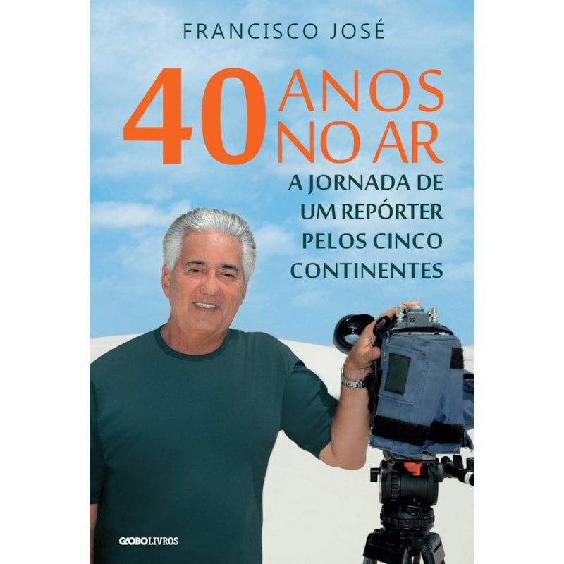 40 ANOS NO AR: A JORNADA DE UM REPÓRTER PELOS CINCO CONTINENTES