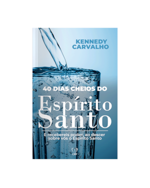 40 DIAS CHEIOS DE ESPÍRITO SANTO