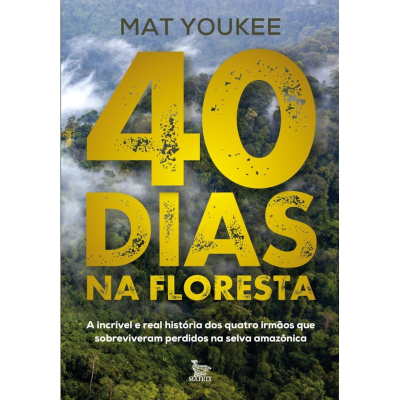 40 DIAS NA FLORESTA: A INCRÍVEL E REAL HISTÓRIA DOS QUATRO IRMÃOS QUE SOBREVIVERAM PERDIDOS NA SELVA AMAZÔNICA