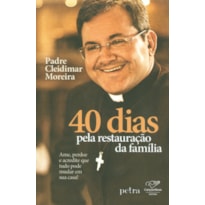 40 DIAS PELA RESTAURAÇÃO DA FAMÍLIA