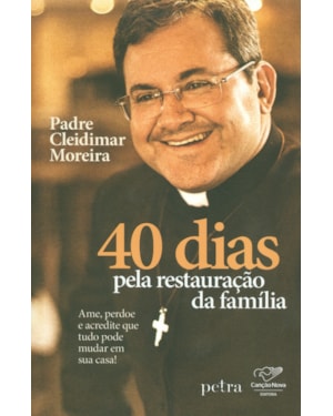40 DIAS PELA RESTAURAÇÃO DA FAMÍLIA