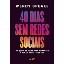 40 DIAS SEM REDES SOCIAIS: UM JEJUM DE TELAS PARA ALIMENTAR A ALMA E FORTALECER A FÉ