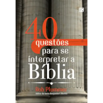 40 QUESTÕES PARA SE INTERPRETAR A BÍBLIA